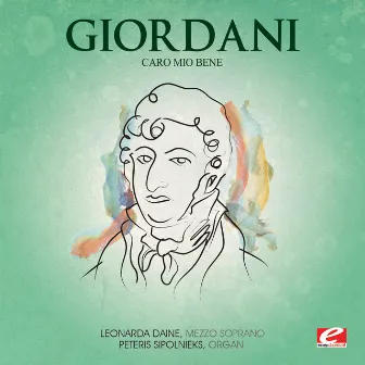 Giordani: Caro Mio Bene (Digitally Remastered) by Peteris Sipolnieks