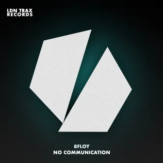 No Communication by 8Floy