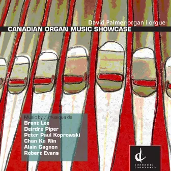 Palmer, David: Canadian Organ Music Showcase by David Palmer