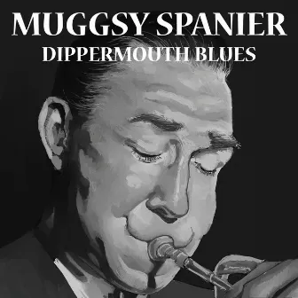 Dippermouth Blues by Muggsy Spanier's Ragtime Band