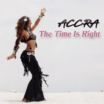 The Time Is Right by Accra