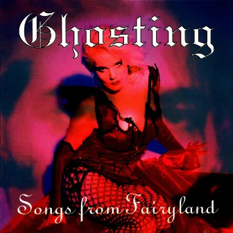 Songs from Fairyland by Ghosting