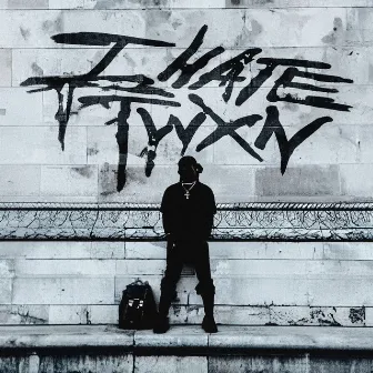 I HATE TWXN by TWXN