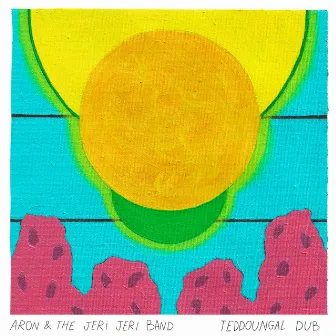 Teddoungal Dub by Aron & The Jeri Jeri Band