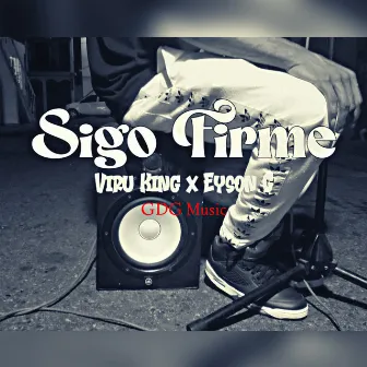 Sigo Firme by Viru King