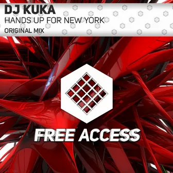 Hands Up For New York by DJ Kuka