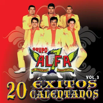 20 Éxitos Calentanos, Vol. 3 by Grupo Alfa 7