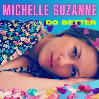 Do Better by Michelle Suzanne