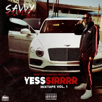 Yesssirrrr Mixtape by Savvy Student