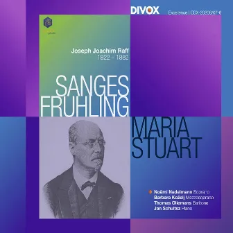 Raff: Sanges-Frühling, Op. 98 & Maria Stuart, Op. 172 by Jan Schultsz