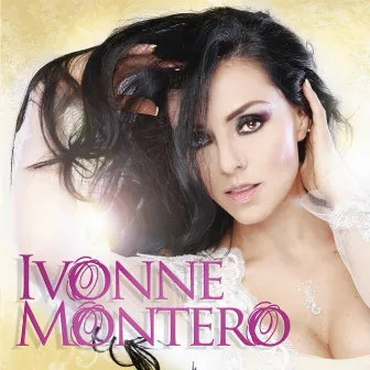 Ivonne Montero by Ivonne Montero