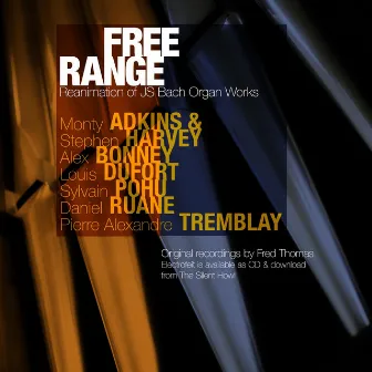 Free Range: Reanimation of J.S. Bach Organ Works by Fred Thomas