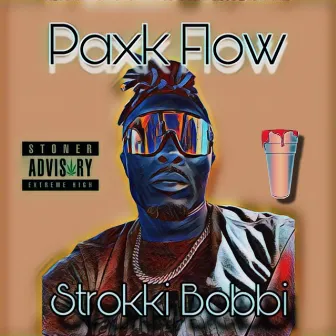 Paxk Flow by Strokki Bobbi