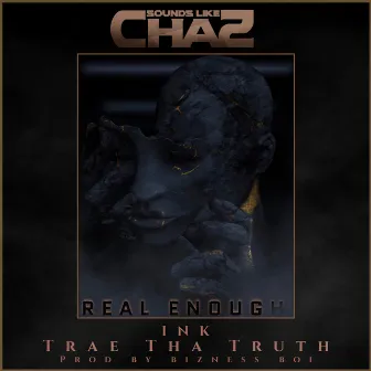 Real Enough by Sounds Like Chaz