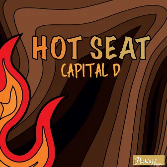 Hot Seat by Capital D