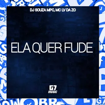 Ela Quer Fuder by DJ SOUZA MPC