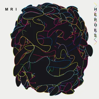 Heroes by MRI