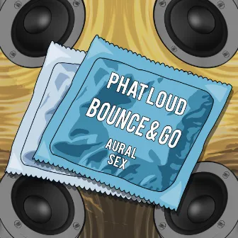 Bounce & Go by Phat Loud