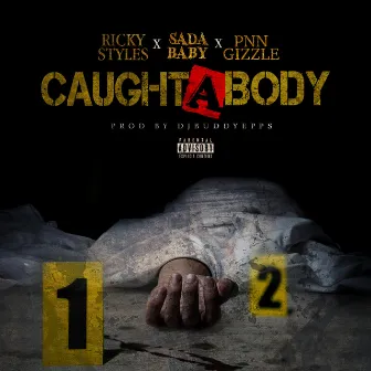 Caught a Body (feat. Sada Baby & Pnn Gizzle) by Ricky Styles