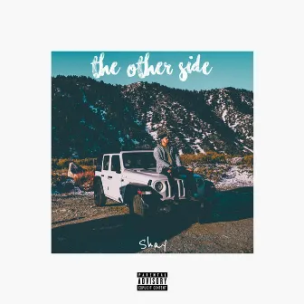 The Other Side by Shay On The Beat