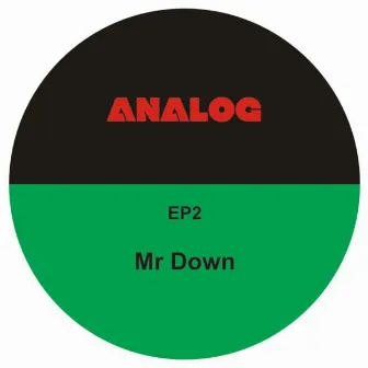 Analog Records - EP 2 by Mr Down