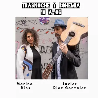 Trasnoche y Bohemia 10 Años by Javier Díaz Gonzalez