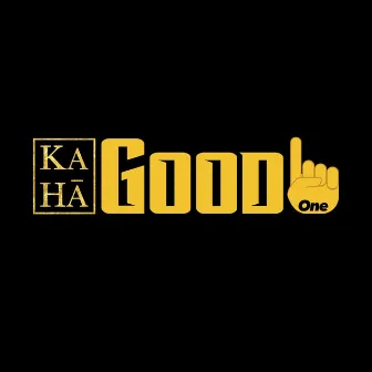 Good One by Ka Hā