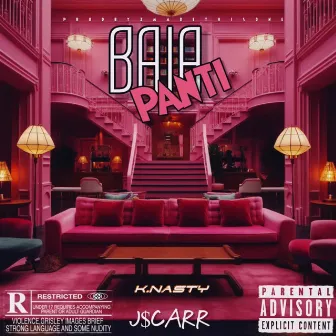 BAJA PANTI by J$cARR