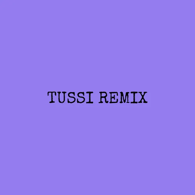 Tussi - Remix