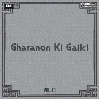 Gharanon Ki Gaiki, Vol. 10 by Fateh Ali Khan