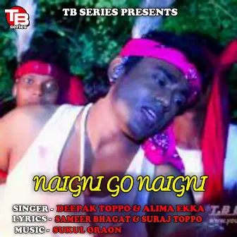 Naigni Go Naigni by 