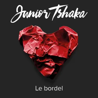 Le Bordel by Junior Tshaka