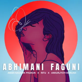 Abhimani Faguni by Ankurjyoti Boruah