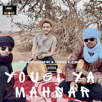 Yougi Ya Mahsar by Tarwa N-Tiniri