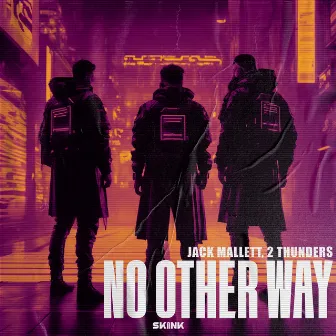 No Other Way by 2 Thunders