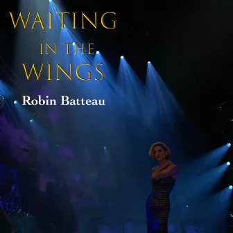 Waiting in the Wings by Robin Batteau