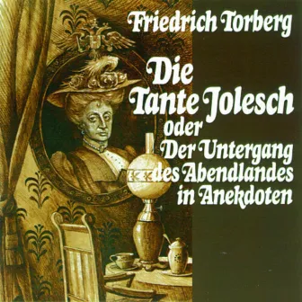 Die Tante Jolesch by Friedrich Torberg