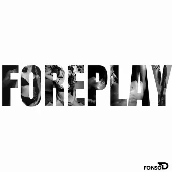 Foreplay by Fonso