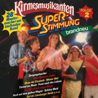 Super Stimmung 2 by Die Kirmesmusikanten