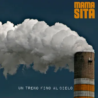 Un treno fino al cielo by Mamasita