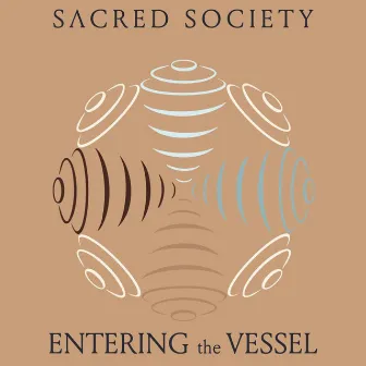 Entering the Vessel by Sacred Society