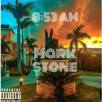 8:53AM by Mark Stone