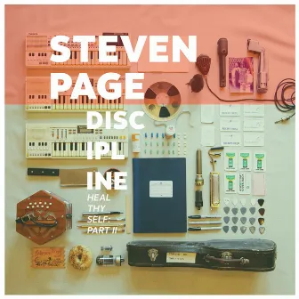 Discipline: Heal Thyself, Pt. II by Steven Page