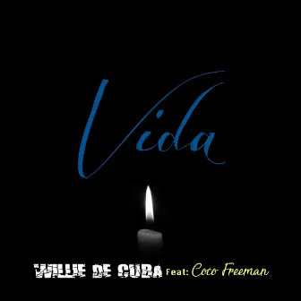 Vida by Willie De Cuba