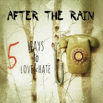 5 Ways to Love & Hate by After The Rain - Synth Band