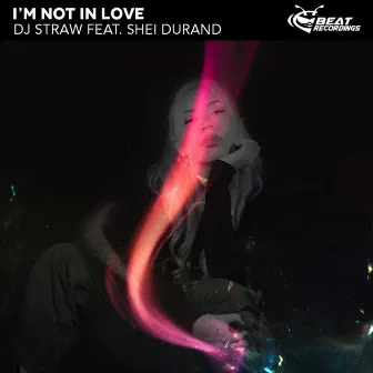 I´m Not in Love by Shei Durand