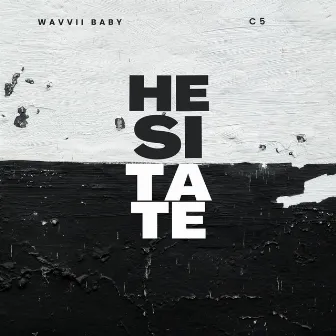 Hesitate (Radio Edit) by Wavvii Baby