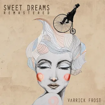 Sweet Dreams (Remastered) by Varrick Frost