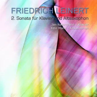 Friedrich Leinert: Sonate für Klavier und Altsaxophon, Vol. 2 by Friedrich Leinert