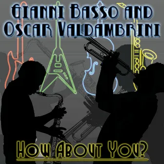 Gianni Basso & Oscar Valdambrini, How About You? by Oscar Valdambrini